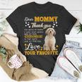 Cavachon Dear Mommy Thank You For Being My Mommy Unisex T-Shirt Unique Gifts