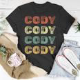 Cody Personalized Retro Vintage Gift For Cody Unisex T-Shirt Unique Gifts