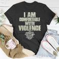 I Am Comfortable With Violence On Back T-Shirt Unique Gifts