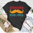 Cougars Ride Free Mustache Rides Cougar Bait Vintage T-Shirt Unique Gifts