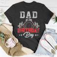 Dad Of The Birthday Boy Race Car Racing Car Driver Father Unisex T-Shirt Funny Gifts