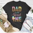 Dad Of The Sweet One Ice Cream 1St First Birthday Family Gift For Mens Unisex T-Shirt Funny Gifts