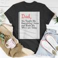 Dad Taught Me Everything Father’S Day Father Love Graphic Gift For Womens Gift For Women Unisex T-Shirt Unique Gifts