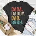 Dada Daddy Dad Bruh Fathers Day Funny Vintage Retro Unisex T-Shirt Unique Gifts