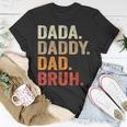 Dada Daddy Dad Bruh Fathers Day Vintage Father Funny Unisex T-Shirt Unique Gifts