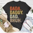 Dada Daddy Dad Bruh Humor Adult Fathers Day Vintage Father Unisex T-Shirt Unique Gifts