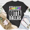 Dallas Gay Pride Not Straight Outta Lgbtq Unisex T-Shirt Unique Gifts
