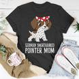 Dog German Shorthaired Gsp Dog Mom Cute German Shorthaired Pointer Mom Unisex T-Shirt Unique Gifts