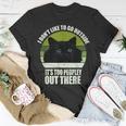 I Don't Like To Go Outside It's Too Peopley Out There Cat T-Shirt Unique Gifts