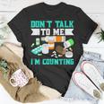 Dont Talk To Me Im Counting Pills Unisex T-Shirt Unique Gifts