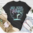 The Final Countdown T-Shirt Unique Gifts