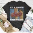 Never Forgetti Rest In Spaghetti Meme Rip T-Shirt Unique Gifts