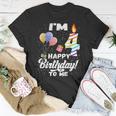 Four 4Yr 4Th Birthday Happy Birthday Boys Girls 4 Years Old Unisex T-Shirt Funny Gifts
