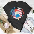 Freedom Is The Bomb Usa Flag Popsicle 4Th Of July Patriotic Unisex T-Shirt Unique Gifts