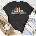 Funny Books Lovers Im With The Books Bookshelf Hilarious Unisex T-Shirt Unique Gifts