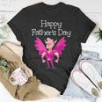 Funny Embarrassing Dad In Girl Colors Happy Fathers Day Gift For Women Unisex T-Shirt Unique Gifts
