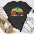 Futbol Is Life Retro Vintage Unisex T-Shirt Unique Gifts