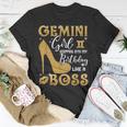 Gemini Girl Stepping Into My Birthday Like A Boss Heel Unisex T-Shirt Unique Gifts