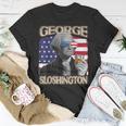 George Washington 4Th Of July George Sloshington Men Women Unisex T-Shirt Unique Gifts