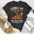 Gobble Me Swallow Me Thanksgiving T-Shirt Funny Gifts
