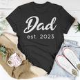 Happy Father’S Day New Dad Est 2023 Baby Announcement Unisex T-Shirt Funny Gifts