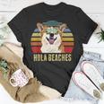 Hola Beaches Corgi Dog Funny Beach Summer Unisex T-Shirt Unique Gifts