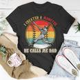 I Created A Monster He Call Me Dad Baseball Fathers Day Unisex T-Shirt Funny Gifts