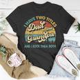 I Have Two Titles Dad And Grandpa Funny Grandpa Fathers Day Unisex T-Shirt Personalized Gifts