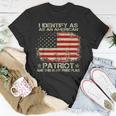 I Identify As An American Patriot And This Is My Pride Flag Unisex T-Shirt Unique Gifts