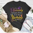 I Solemnly Swear That Its My Birthday Funny Unisex T-Shirt Unique Gifts