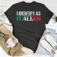 I Identify As Italian T-Shirt Unique Gifts
