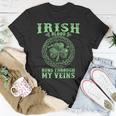 Irish Blood Runs Through My Veins And St Patrick´S Day T-Shirt Funny Gifts