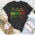Its The Junenth For Me Free Ish Since 1865 Independence Unisex T-Shirt Funny Gifts