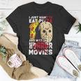I Just Want To Eat Pizza And Watch Horror Movies Movies T-Shirt Unique Gifts