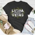 Latina Blood Runs Through My Veins T-Shirt Funny Gifts