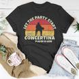Let The Party Start The Concertina Player Is Here Concertina T-Shirt Unique Gifts