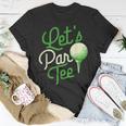 Lets Par Dad Golfer Golf Tournament Golfing Hobbyist Unisex T-Shirt Unique Gifts