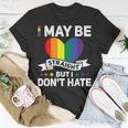 Lgbt Gay Pride Month I May Be Straight But I Dont Hate Unisex T-Shirt Unique Gifts