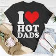 I Love Hot Dads Heart Valentine’S Day T-Shirt Unique Gifts