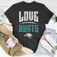 Love Hurts Eagles Distressed T-Shirt Funny Gifts