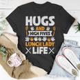 Lunch Lady Hugs High Five Lunch Lady Life T-Shirt Funny Gifts