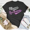 Mamá Luchona Madre Soltera Camisa Chistosa Para Mujer T-Shirt Unique Gifts