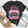Marilyn Name | Its A Marilyn Thing You Wouldnt Understand Unisex T-Shirt Unique Gifts