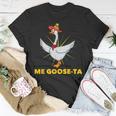 Me Goose-Ta Funny Mexican Spanish Goose Language Pun Gift Unisex T-Shirt Unique Gifts