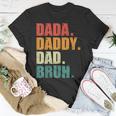 Men Dada Daddy Dad Bruh Funny Father Vintage Fathers Day Unisex T-Shirt Unique Gifts