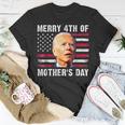 Merry 4Th Of Mothers Day Usa Joe Biden Confused 4Th Of July Usa Funny Gifts Unisex T-Shirt Unique Gifts