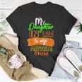 My Daughter In Law Is My Favorite Child I Love You Dad Unisex T-Shirt Unique Gifts