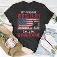 My Favorite Wrestler Calls Me Grandpa Fathers Day Usa Flag Unisex T-Shirt Unique Gifts