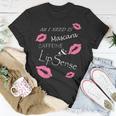 All I Need Is Mascara Caffeine And Lip SenseT-Shirt Unique Gifts