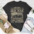 Never Underestimate An Old Man Dad Thank You Veterans Shirts 360 Unisex T-Shirt Unique Gifts